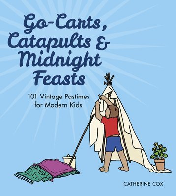 Go-Carts, Catapults and Midnight Feasts 1