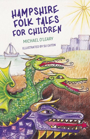 Michael O'Leary - Hampshire Folk Tales for Children, Häftad