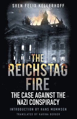 bokomslag The Reichstag Fire