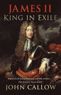 bokomslag James II: King in Exile
