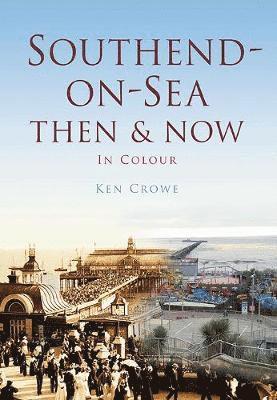 bokomslag Southend Then & Now