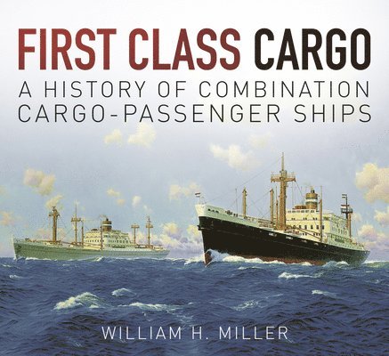 William H. Miller - First Class Cargo, Häftad. Tillgänglighet: Tillfälligt slut
