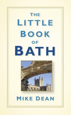 Mike Dean - Little Book of Bath, Inbunden
