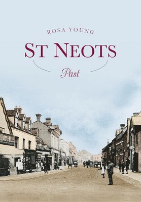 St Neots Past 1