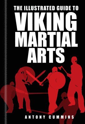 The Illustrated Guide to Viking Martial Arts 1