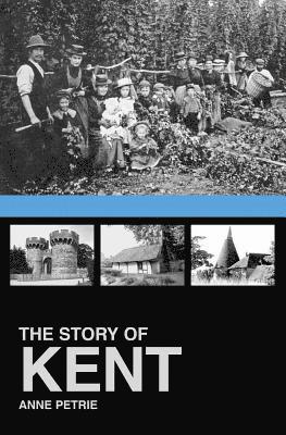 bokomslag The Story of Kent