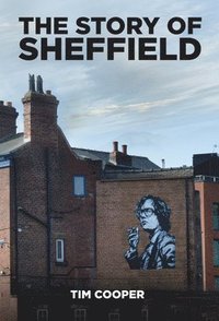 bokomslag The Story of Sheffield