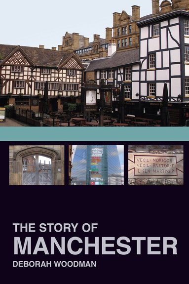 Deborah Woodman - Story of Manchester, Häftad