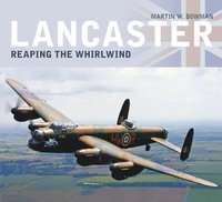 bokomslag Lancaster: Reaping the Whirlwind
