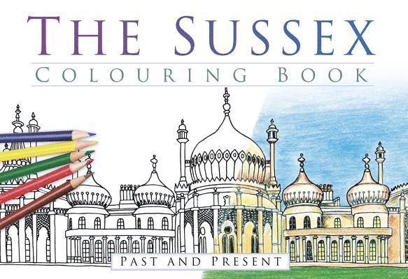 The History Press - Sussex Colouring Book: Past and Present, Häftad