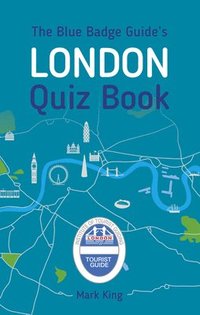 bokomslag The Blue Badge Guide's London Quiz Book