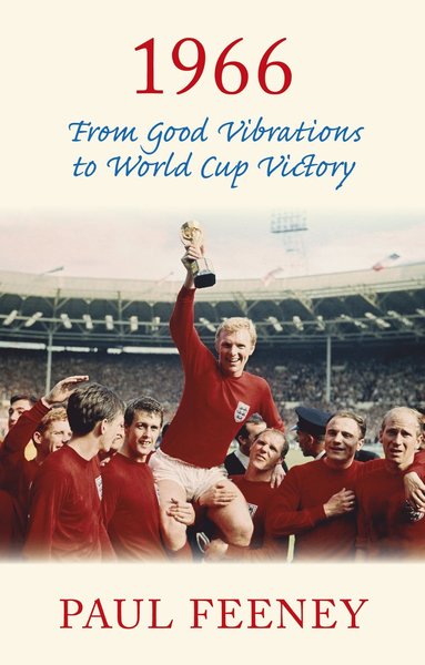 bokomslag 1966: From Good Vibrations to World Cup Victory