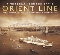 bokomslag A Photographic History of the Orient Line
