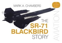 bokomslag The SR-71 Blackbird Story