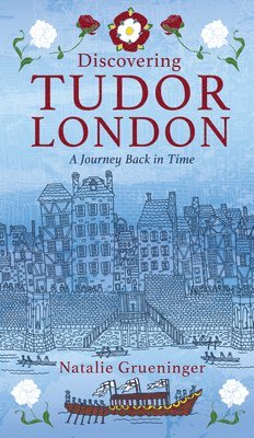 Discovering Tudor London 1