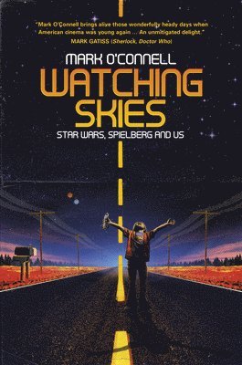 Watching Skies: Star Wars, Spielberg and Us 1