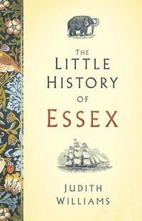 bokomslag The Little History of Essex