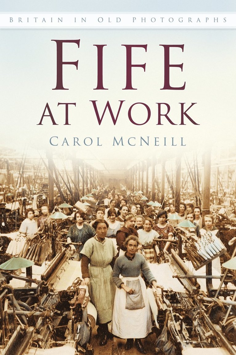 Carol McNeill, Carol Mcneill - Fife at Work, Häftad