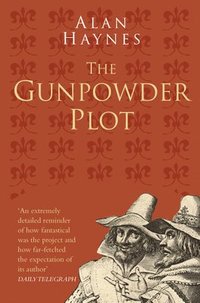 bokomslag The Gunpowder Plot: Classic Histories Series