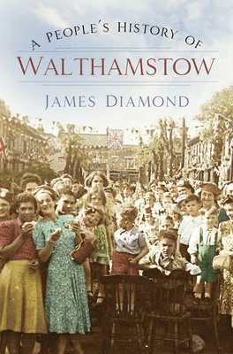 bokomslag People's History of Walthamstow