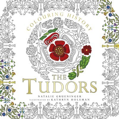 Colouring History: The Tudors 1