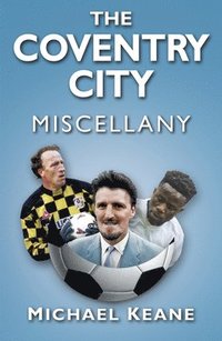 bokomslag The Coventry City Miscellany