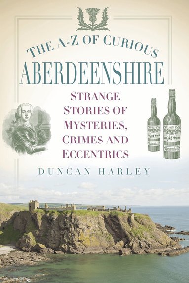 Duncan Harley - A-Z of Curious Aberdeenshire, Häftad