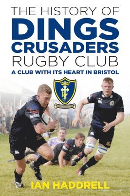 The History of Dings Crusaders Rugby Club 1