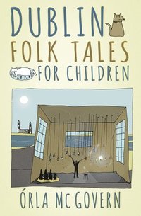 bokomslag Dublin Folk Tales for Children
