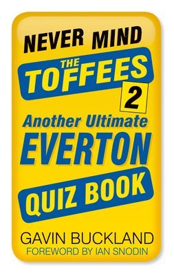 bokomslag Never Mind the Toffees 2