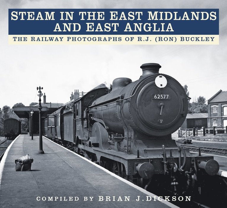 Steam in the East Midlands and East Anglia