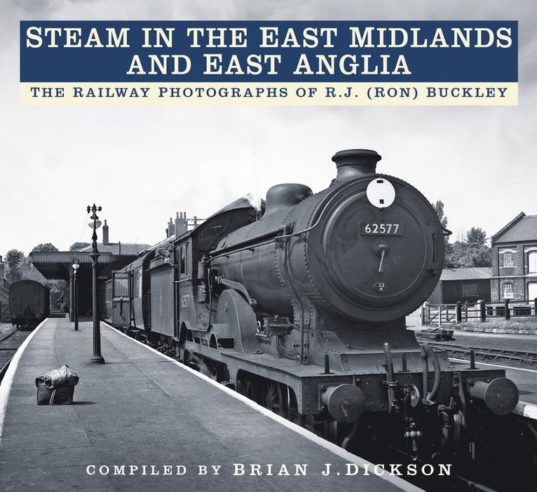 Steam in the East Midlands and East Anglia 1