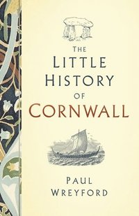 bokomslag The Little History of Cornwall