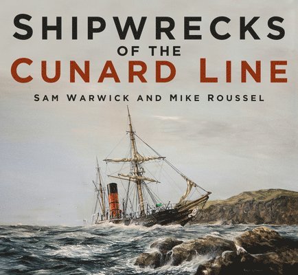 Shipwrecks of the Cunard Line 1