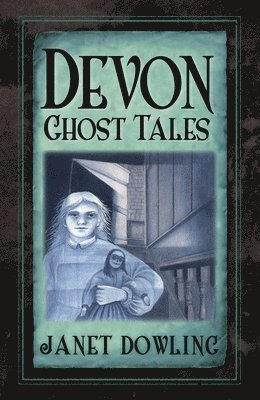 Devon Ghost Tales 1