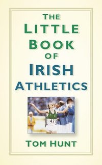 bokomslag The Little Book of Irish Athletics