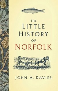 bokomslag The Little History of Norfolk
