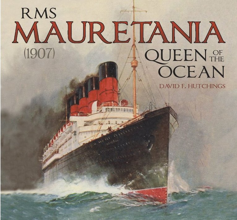 David Hutchings - RMS Mauretania (1907), Inbunden