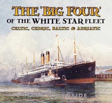 The 'Big Four' of the White Star Fleet 1