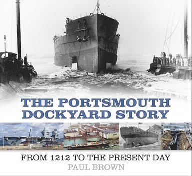 bokomslag Portsmouth Dockyard Story