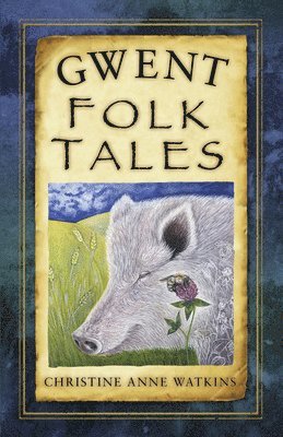 Gwent Folk Tales 1