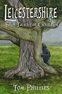bokomslag Leicestershire Folk Tales for Children