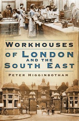 bokomslag Workhouses of London and the South East