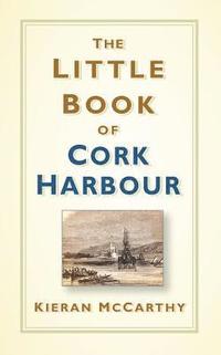 bokomslag The Little Book of Cork Harbour