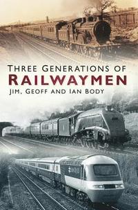 bokomslag Three Generations of Railwaymen