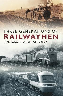 bokomslag Three Generations of Railwaymen
