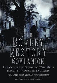 bokomslag The Borley Rectory Companion
