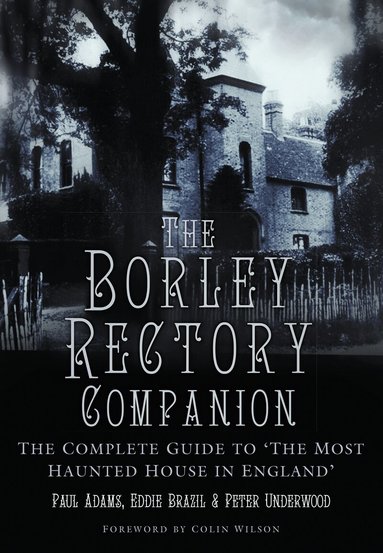 Paul Adams, Peter Underwood, Eddie Brazil - Borley Rectory Companion, Häftad