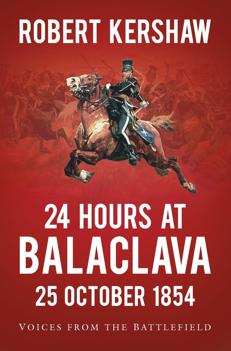 24 Hours at Balaclava: 25 October 1854