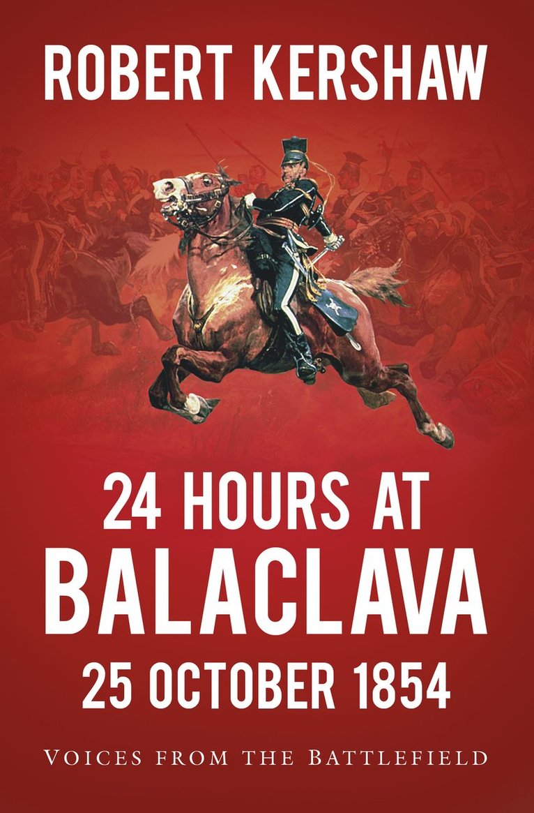 24 Hours at Balaclava: 25 October 1854 1